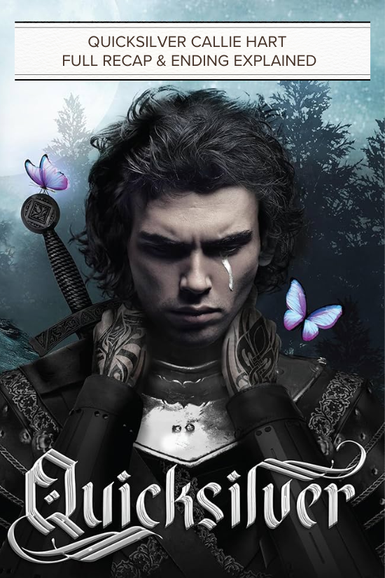 Quicksilver Callie Hart Full Recap & Ending Explained | Complete Breakdown before Brimstone!